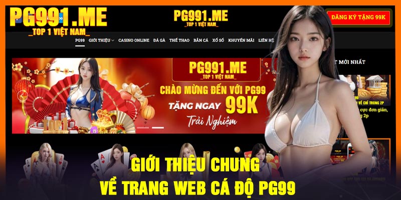 Giới thiệu chung về trang web cá độ PG99